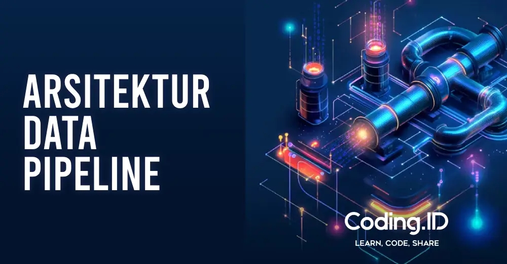 arsitektur data pipeline adalah