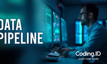 Data Pipeline: Pengertian, Arsitektur, Jenis, dan Perbedaan